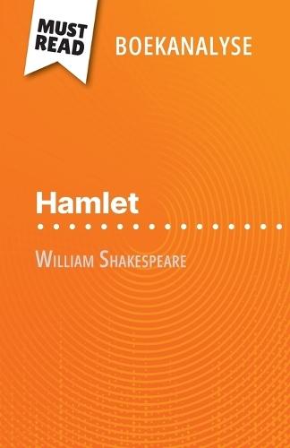 Hamlet van William Shakespeare (Boekanalyse): Volledige analyse en gedetailleerde samenvatting van het werk  by Nasim Hamou at Abbey's Bookshop, 