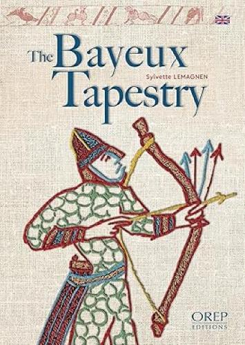The Bayeux Tapestry  by Sylvette Lemagnen at Abbey's Bookshop, 
