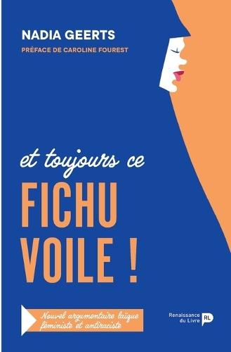 Fichu voile !: Petit argumentaire laïque féministe et antiraciste  by Nadia Geerts at Abbey's Bookshop, 