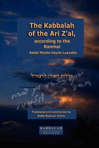 The Kabbalah of the Ari Z'al, According to the Ramhal  by Raphael Afilalo at Abbey's Bookshop, 