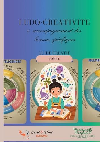 Ludo Creativite & accompagnement des besoins spécifiques: tome 8  by Mademoiselle Seraphine at Abbey's Bookshop, 