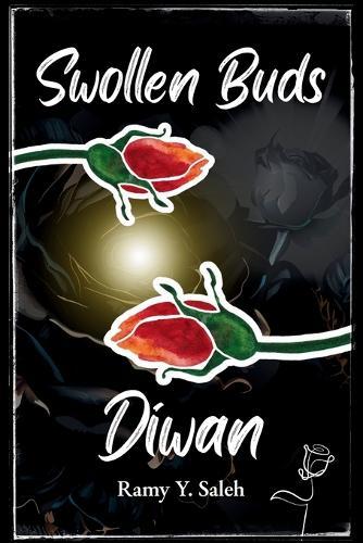 Swollen Buds  by Ramy Y Saleh at Abbey's Bookshop, 