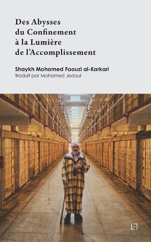 Des Abysses du Confinement à la Lumière de l'Accomplissement  by Mohamed Faouzi Al-Karkari at Abbey's Bookshop, 