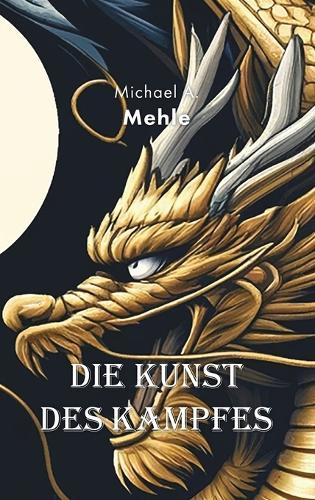 Die Kunst des Kampfes  by Michael-Andreas Mehle at Abbey's Bookshop, 