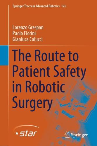 The Route to Patient Safety in Robotic Surgery  by Lorenzo Grespan at Abbey's Bookshop, 