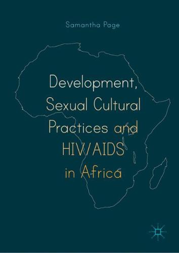 Development, Sexual Cultural Practices and HIV/AIDS in Africa  by Samantha Page at Abbey's Bookshop, 