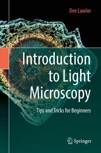 The Use of the Microscope: A Handbook for Routine and Research Work