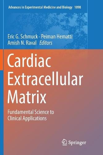 Cardiac Extracellular Matrix: Fundamental Science to Clinical Applications  by Eric G. Schmuck at Abbey's Bookshop, 