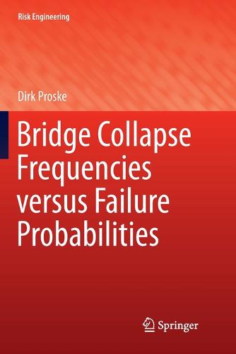 Bridge Collapse Frequencies versus Failure Probabilities  by Dirk Proske at Abbey's Bookshop, 