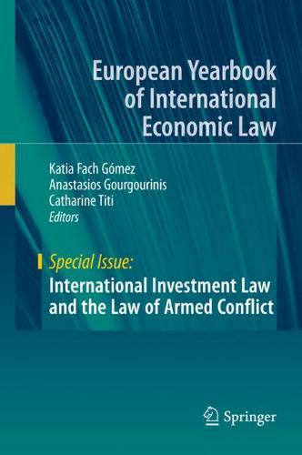 International Investment Law and the Law of Armed Conflict  by Katia Fach Gómez at Abbey's Bookshop, 