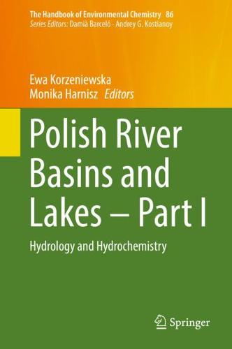 Polish River Basins and Lakes – Part I: Hydrology and Hydrochemistry  by Ewa Korzeniewska at Abbey's Bookshop, 