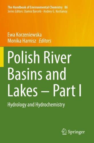 Polish River Basins and Lakes – Part I: Hydrology and Hydrochemistry  by Ewa Korzeniewska at Abbey's Bookshop, 