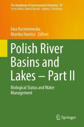 Polish River Basins and Lakes – Part II: Biological Status and Water Management  by Ewa Korzeniewska at Abbey's Bookshop, 