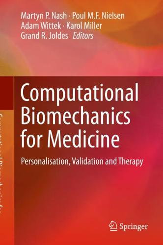 Computational Biomechanics for Medicine: Personalisation, Validation and Therapy  by Martyn P. Nash at Abbey's Bookshop, 