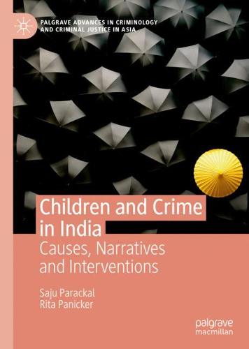 Children and Crime in India: Causes, Narratives and Interventions  by Saju Parackal at Abbey's Bookshop, 