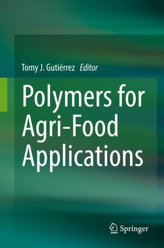 Polymers for Agri-Food Applications  by Tomy J. Gutiérrez at Abbey's Bookshop, 