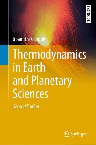 Thermodynamics in Earth and Planetary Sciences  by Jibamitra Ganguly at Abbey's Bookshop, 