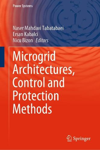 Microgrid Architectures, Control and Protection Methods  by Naser Mahdavi Tabatabaei at Abbey's Bookshop, 