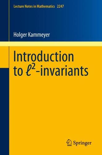 Introduction to ℓ²-invariants  by Holger Kammeyer at Abbey's Bookshop, 