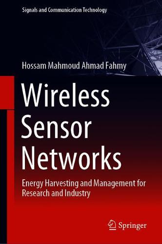 Wireless Sensor Networks: Energy Harvesting and Management for Research and Industry  by Hossam Mahmoud Ahmad Fahmy at Abbey's Bookshop, 