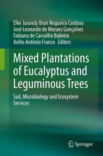 Mixed Plantations of Eucalyptus and Leguminous Trees: Soil, Microbiology and Ecosystem Services  by Elke Jurandy Bran Nogueira Cardoso at Abbey's Bookshop, 