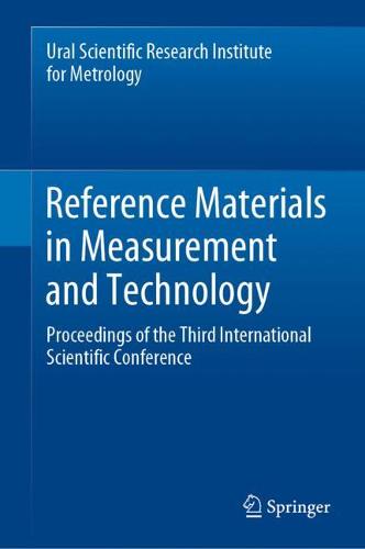 Reference Materials in Measurement and Technology: Proceedings of the Third International Scientific Conference  by Sergei V. Medvedevskikh at Abbey's Bookshop, 