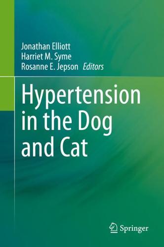 Hypertension in the Dog and Cat  by Jonathan Elliott at Abbey's Bookshop, 