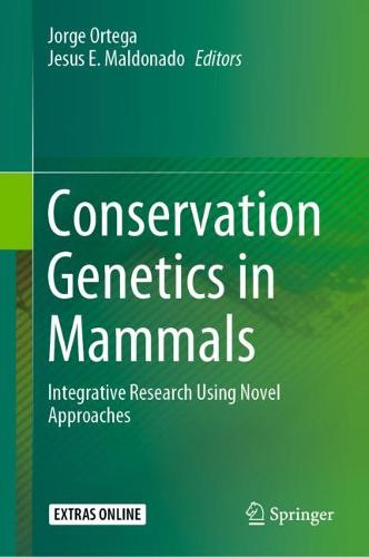 Conservation Genetics in Mammals: Integrative Research Using Novel Approaches  by Jorge Ortega at Abbey's Bookshop, 