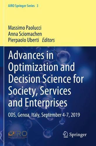 Advances in Optimization and Decision Science for Society, Services and Enterprises: ODS, Genoa, Italy, September 4-7, 2019  by Massimo Paolucci at Abbey's Bookshop, 