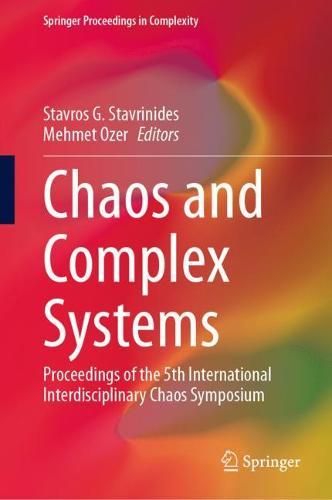 Chaos and Complex Systems: Proceedings of the 5th International Interdisciplinary Chaos Symposium  by Stavros G. Stavrinides at Abbey's Bookshop, 