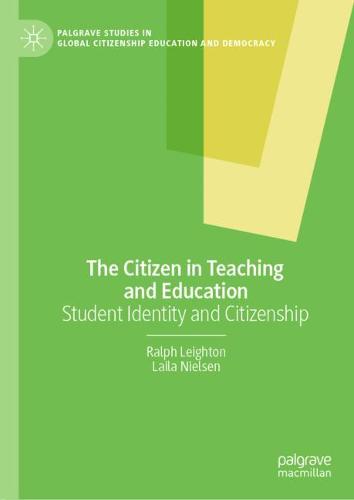 The Citizen in Teaching and Education: Student Identity and Citizenship  by Ralph Leighton at Abbey's Bookshop, 