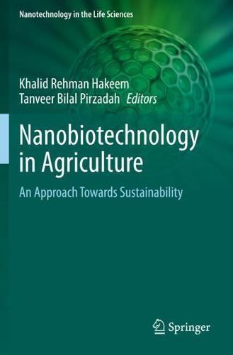 Nanobiotechnology in Agriculture: An Approach Towards Sustainability  by Khalid Rehman Hakeem at Abbey's Bookshop, 