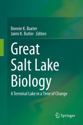 Great Salt Lake Biology: A Terminal Lake in a Time of Change  by Bonnie K. Baxter at Abbey's Bookshop, 