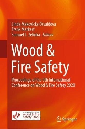 Wood & Fire Safety: Proceedings of the 9th International Conference on Wood & Fire Safety 2020  by Linda Makovicka Osvaldova at Abbey's Bookshop, 