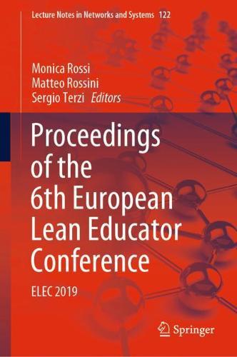 Proceedings of the 6th European Lean Educator Conference: ELEC 2019  by Monica Rossi at Abbey's Bookshop, 