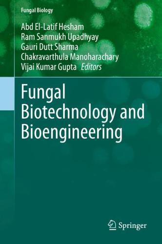 Fungal Biotechnology and Bioengineering  by Abd El-Latif Hesham at Abbey's Bookshop, 