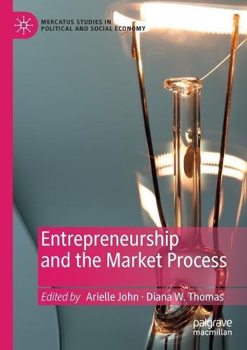 Entrepreneurship and the Market Process  by Arielle John at Abbey's Bookshop, 