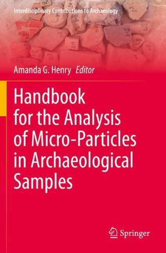 Handbook for the Analysis of Micro-Particles in Archaeological Samples  by Amanda G. Henry at Abbey's Bookshop, 