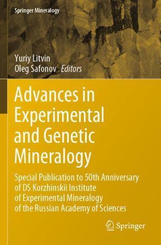 Advances in Experimental and Genetic Mineralogy: Special Publication to 50th Anniversary of DS Korzhinskii Institute of Experimental Mineralogy of the Russian Academy of Sciences  by Yuriy Litvin at Abbey's Bookshop, 