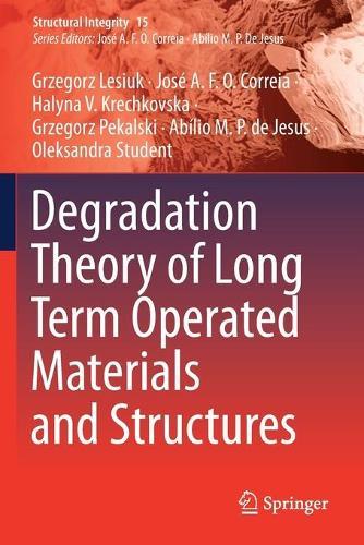 Degradation Theory of Long Term Operated Materials and Structures  by Grzegorz Lesiuk at Abbey's Bookshop, 