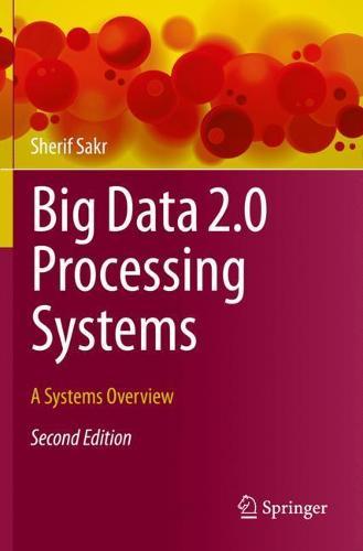 Big Data 2.0 Processing Systems: A Systems Overview
