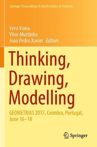 Thinking, Drawing, Modelling: GEOMETRIAS 2017, Coimbra, Portugal, June 16–18  by Vera Viana at Abbey's Bookshop, 
