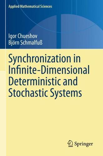 Synchronization in Infinite-Dimensional Deterministic and Stochastic Systems  by Igor Chueshov at Abbey's Bookshop, 