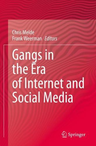 Gangs in the Era of Internet and Social Media  by Chris Melde at Abbey's Bookshop, 