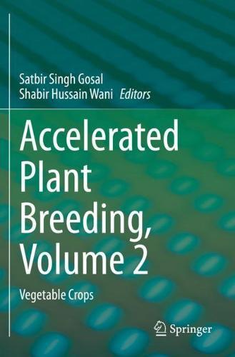Accelerated Plant Breeding, Volume 2: Vegetable Crops  by Satbir Singh Gosal at Abbey's Bookshop, 