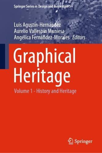 Graphical Heritage: Volume 1 - History and Heritage  by Luis Agustín-Hernández at Abbey's Bookshop, 