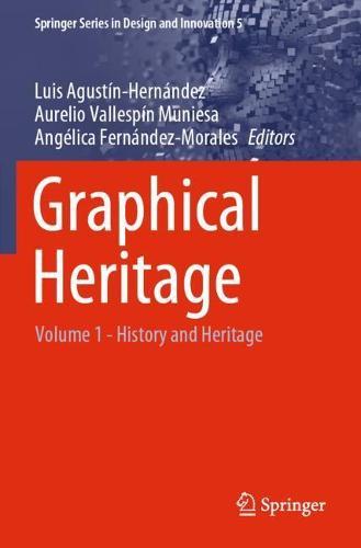Graphical Heritage: Volume 1 - History and Heritage  by Luis Agustín-Hernández at Abbey's Bookshop, 