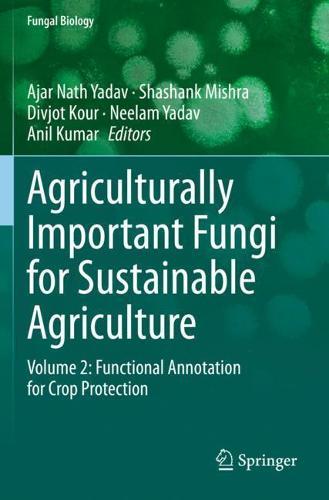 Agriculturally Important Fungi for Sustainable Agriculture: Volume 2: Functional Annotation for Crop Protection