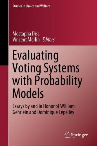 Evaluating Voting Systems with Probability Models: Essays by and in Honor of William Gehrlein and Dominique Lepelley  by Mostapha Diss at Abbey's Bookshop, 