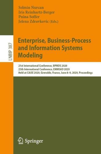 Enterprise, Business-Process and Information Systems Modeling: 21st International Conference, BPMDS 2020, 25th International Conference, EMMSAD 2020, Held at CAiSE 2020, Grenoble, France, June 8–9, 2020, Proceedings  by Selmin Nurcan at Abbey's Bookshop, 